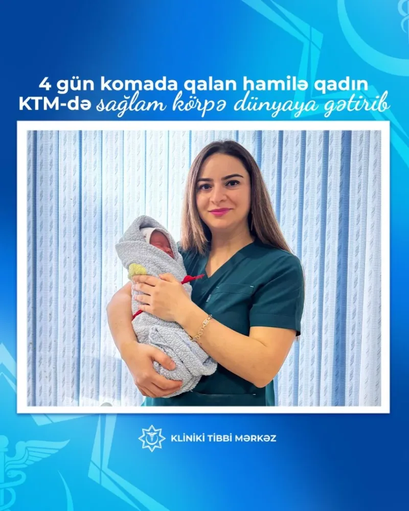 Bakıda 4 gün komada qalan qadın ana oldu