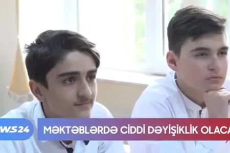 Məktəblərdə ciddi DƏYİŞİKLİK OLACAQ - + VİDEO