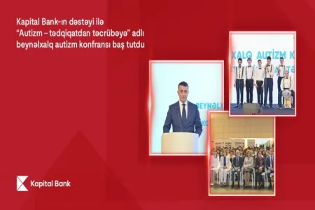"Kapital Bank"ın dəstəyi ilə keçirilən Beynəlxalq Autizm festivalı başa çatıb
