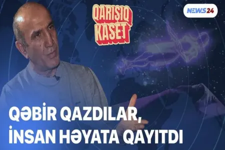 Qəbir qazdılar, - insan həyata qayıtdı