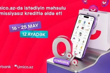 Umico kredit xəttinin istifadəçiləri üçün xüsusi kampaniya