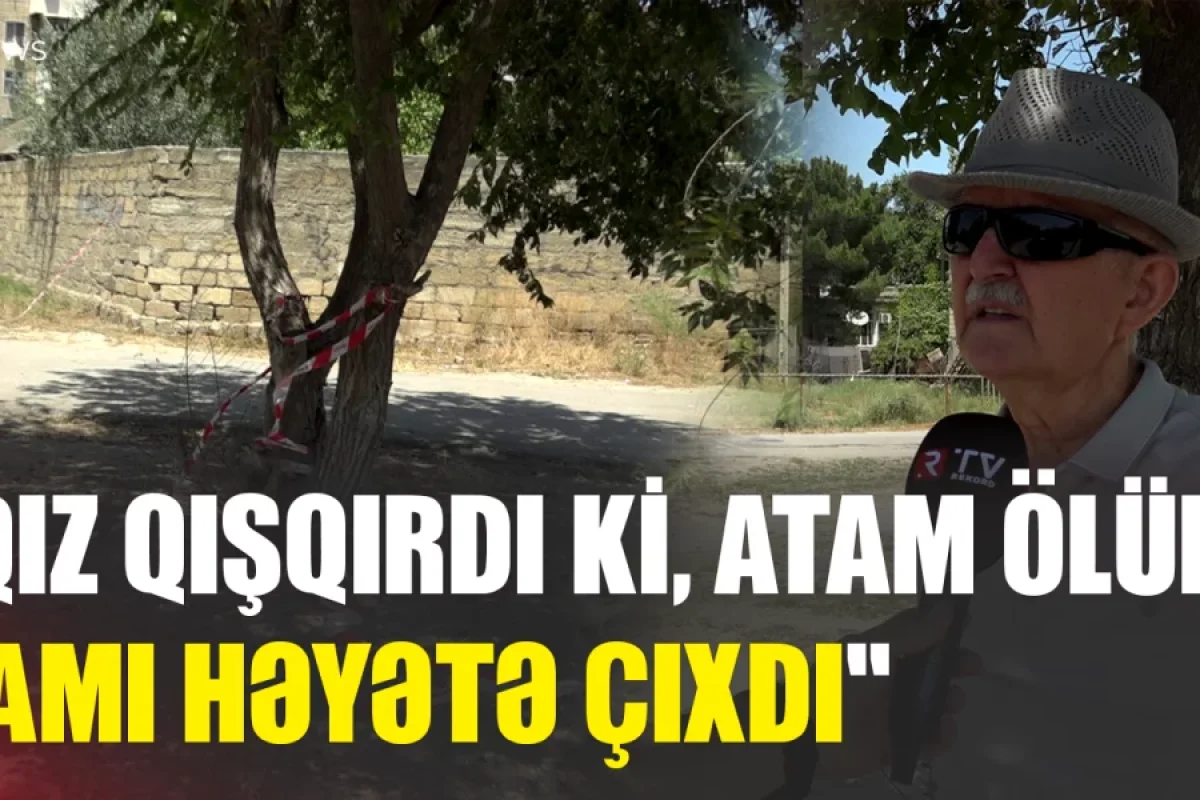 "Qız qışqırdı ki, qoymayın, atam ölür" - Sumqayıtdakı dəhşətli QƏTLİN TƏFƏRRÜATI