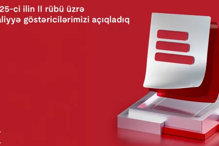 Kapital Bank 2025-ci ilin 2-ci rübü üzrə maliyyə nəticələrini elan edib®