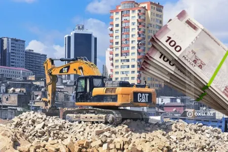 Bakıda BÖYÜK SÖKÜNTÜ başlanır - Əhaliyə veriləcək MƏBLƏĞ