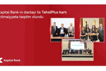 "Kapital Bank"ın dəstəyi ilə TəhsilPlus kartı ictimaiyyətə təqdim olundu