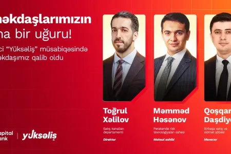 5-ci “Yüksəliş” müsabiqəsində 3 qalib Kapital Bank əməkdaşıdır