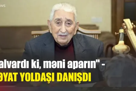 "Yalvardı ki, məni aparın..." - HƏYAT YOLDAŞI DANIŞDI - RTV