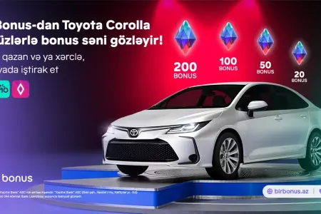 "Bir Bonus" "Toyota Corolla" və yüzlərlə bonus qazandırır