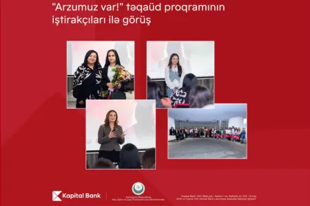 “Kapital Bank” “Arzumuz var!” təqaüd proqramı ilə gənc qızların təhsilinə dəstək göstərir