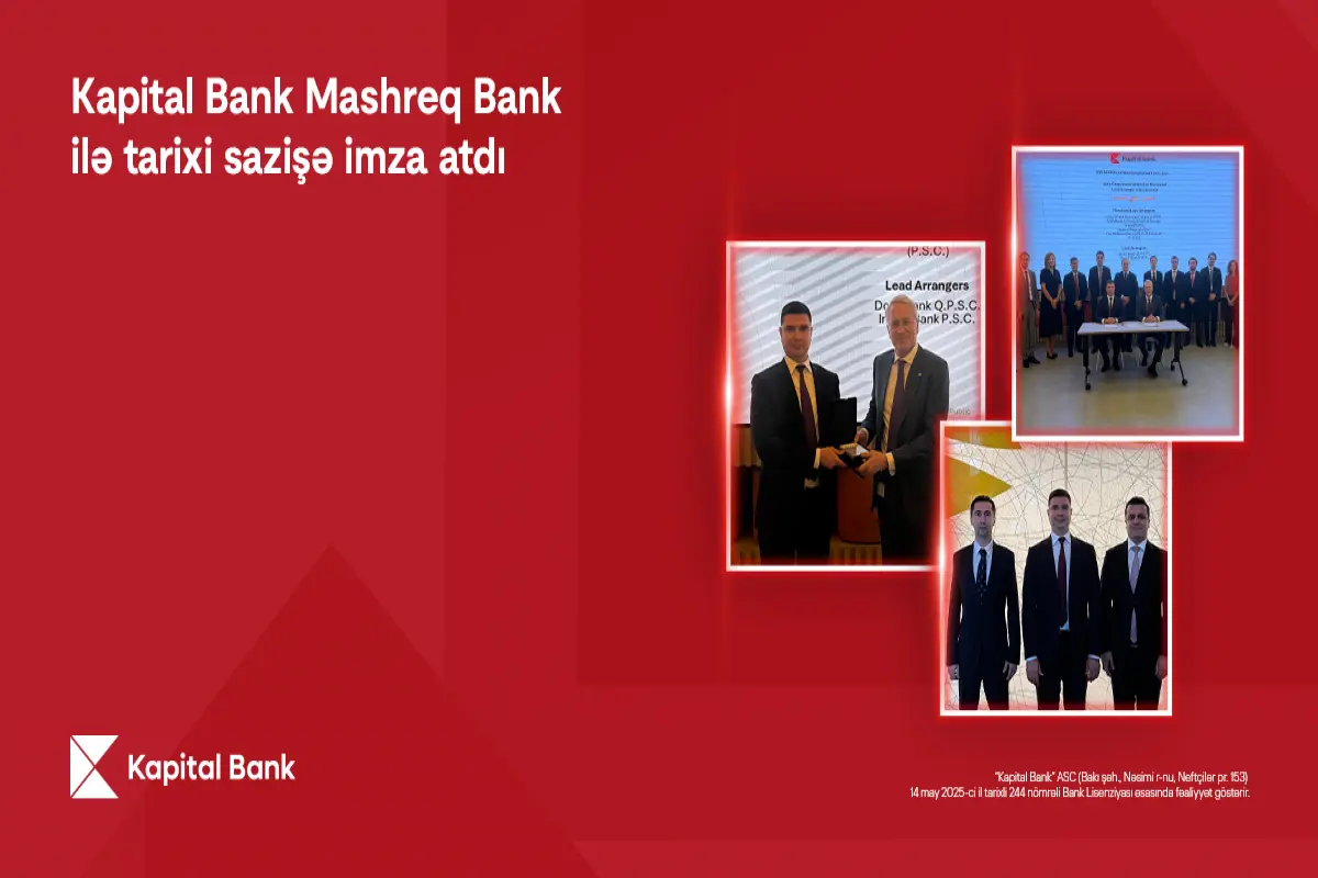 Kapital Bank “Mashreq Bank”la tarixi sazişə imza atdı