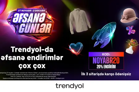 “Trendyol” ilin “Əfsanə günlər”ini elan edir