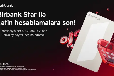 Xərcləməyi rahatlaşdıran kredit kartı - “Birbank Star”