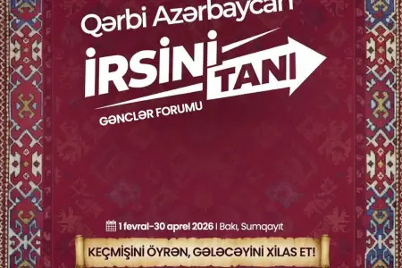   “Qərbi Azərbaycan İrsini Tanı” Gənclər Formuna  start verilir