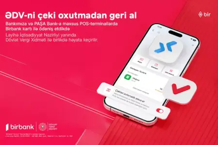 Birbanklılar üçün daha bir üstünlük: artıq ƏDV qəbzini skan etməyə gərək yoxdur
