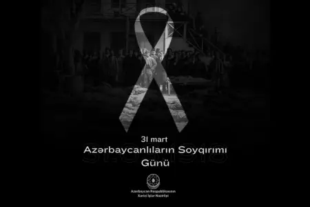 XİN 31 Mart – Azərbaycanlıların Soyqırımı Günü ilə bağlı bəyanat yaydı