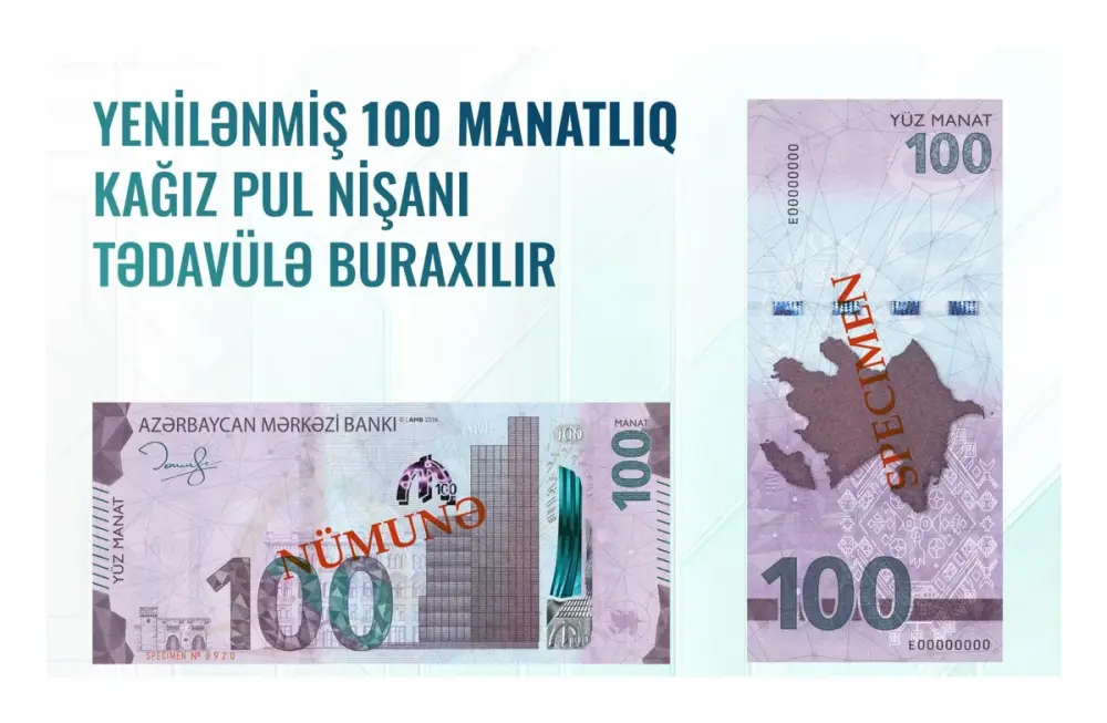 100 manatlıq əskinazlar yenilənir 