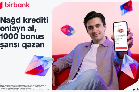 Birbank-dan onlayn nağd kredit rəsmiləşdirin, 1000 bonus qazanmaq şansı əldə edin 