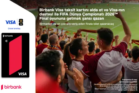 Birbank və Visa ilə “FIFA Dünya Çempionatı 2026”nın final oyununda iştirak şansı qazanın