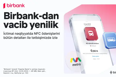 İctimai nəqliyyatda ödənişlərə aydınlıq gətirən yenilik “Birbank”da