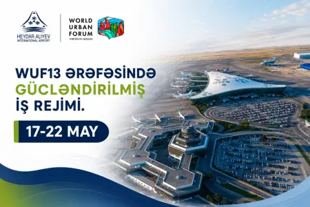 WUF13-lə bağlı aeroportda xüsusi rejim başladı