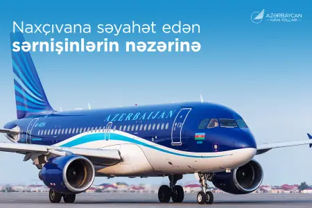 Naxçıvana biletləri öncədən alın - AZAL-dan müraciət