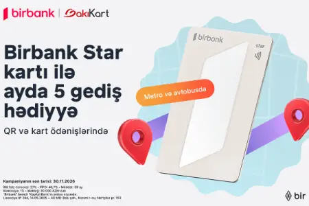 Birbank Star kartı ilə ictimai nəqliyyatda hər ay 5 gediş ödənişsizdir