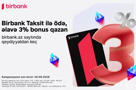 “Birbank” taksit kartı sentyabrda daha çox qazandırır - 3% əlavə bonus