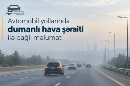 Yollarda görünüş məsafəsi 1000 metrədək məhdudlaşacaq
