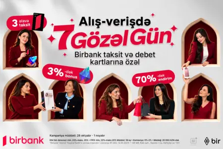 Birbank-dan “7 gözəl gün” - Bonuslar və 70%-dək endirim fürsəti