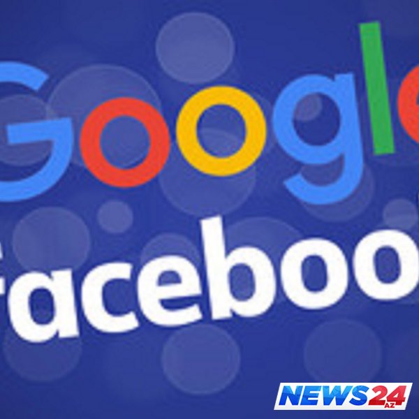 "Google" və "Facebook"un fəaliyyəti yoxlanılacaq 