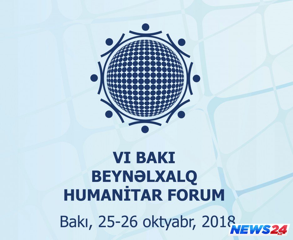 VI Bakı Beynəlxalq Humanitar Forumu başa çatıb. 