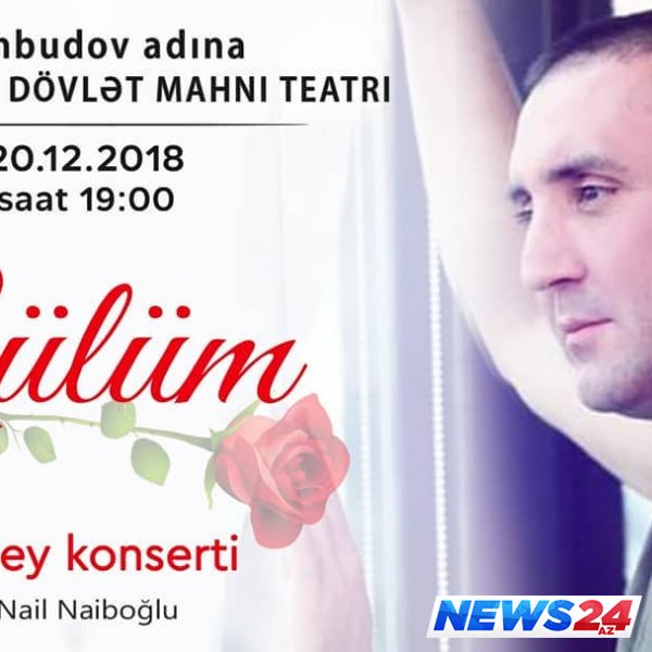 Nail Naiboğlu ad günü konsertini mərhum həyat yoldaşına həsr edəcək - FOTO 