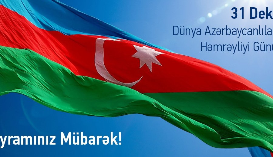 Bu gün- 31 Dekabr Dünya Azərbaycanlılarının Həmrəyliyi Günüdür