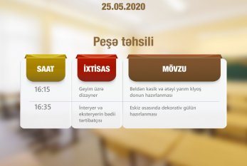 Peşə təhsili üzrə "Dərs vaxtı"nın 25 may üçün CƏDVƏLİ