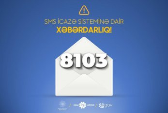 8103 SMS icazə sistemi ilə bağlı dəyişiklik: CAVAB 15 DƏQİQƏYƏ GƏLƏCƏK