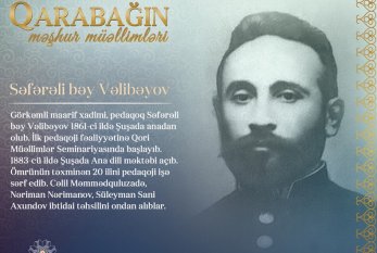 “Qarabağın məşhur müəllimləri” - Səfərəli bəy Vəlibəyov