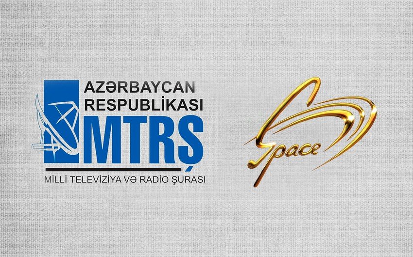 MTRŞ “Space TV" ilə bağlı QƏRAR VERDİ