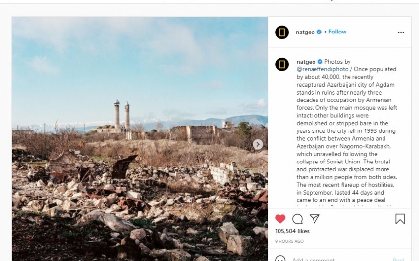 “National Geographic" “Instagram”da ermənilərin dağıtdığı Ağdamın görüntüləri paylaşdı - FOTO