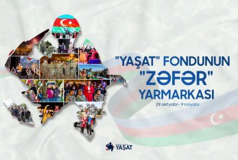 "Zəfər" Yarmarkasında 64 558.58 manat "YAŞAT" Fonduna ianə edildi 
