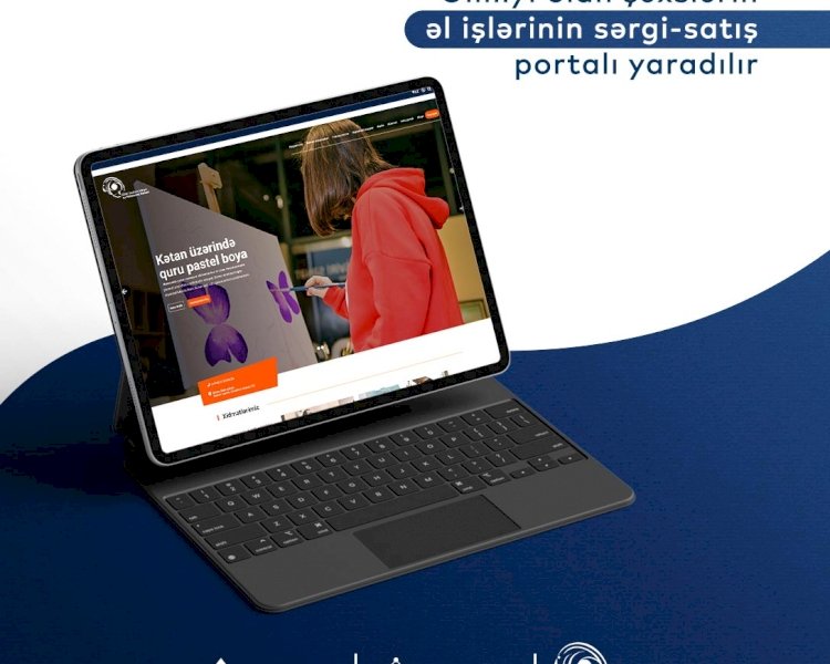 Əlilliyi olan şəxslərin əl işlərinin sərgi-satış portalı yaradılır 