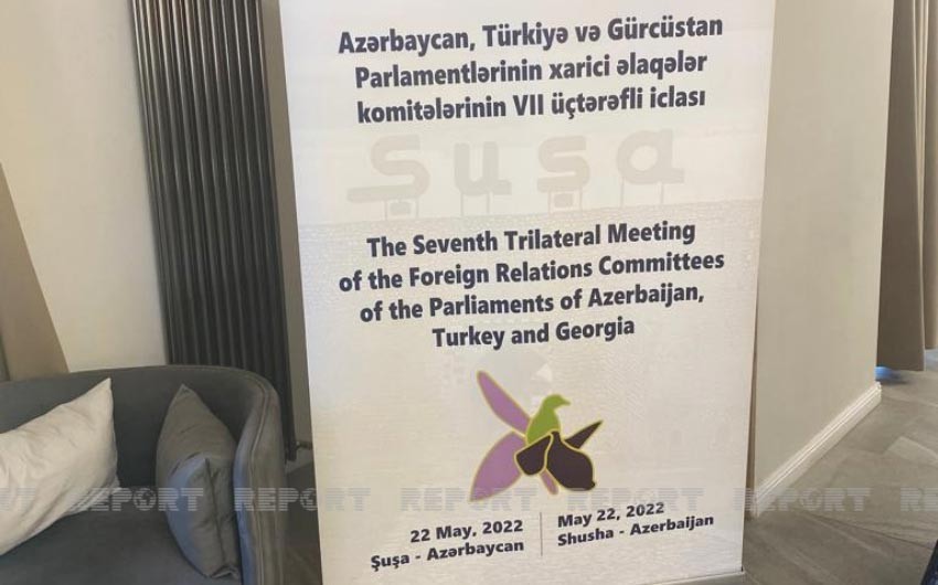 Şuşada Azərbaycan Türkiyə və Gürcüstan parlamentarilərinin iclası keçirilir 