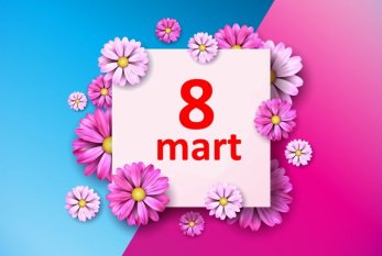 Bu gün 8 Mart - Beynəlxalq Qadınlar Günüdür 