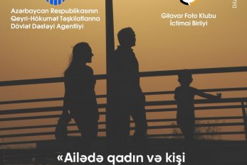 Gilavar Foto Klubu «Ailədə qadın və kişi bərabərliyi» haqqında film çəkəcək 