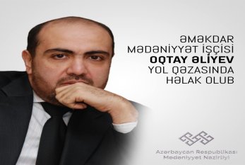 Mədəniyyət Nazirliyi Oqtay Əliyevin vəfatı ilə əlaqədar nekroloq yayıb 