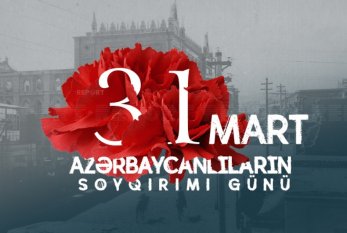 Azərbaycanlılara qarşı soyqırımından 105 il ötür 