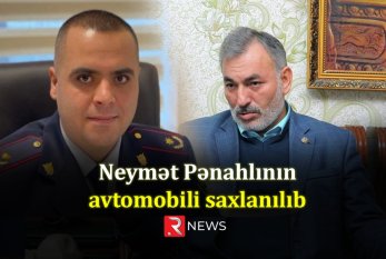 Nemət Pənahlının avtomobili saxlanıldı - RƏSMİ