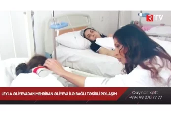 Leyla Əliyevadan Mehriban Əliyeva haqqında PAYLAŞIM - VİDEO
