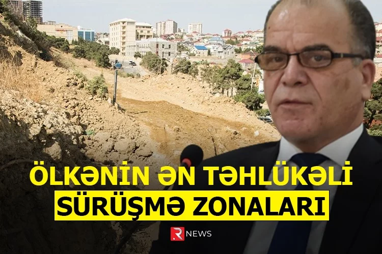 Ölkənin ən təhlükəli sürüşmə zonası - RTV VİDEO