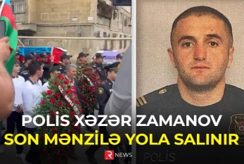 Polis Xəzər Zamanov son mənzilə yola salınır - VİDEO
