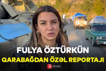 Fulya Öztürkün Qarabağdan ÖZƏL REPORTAJI